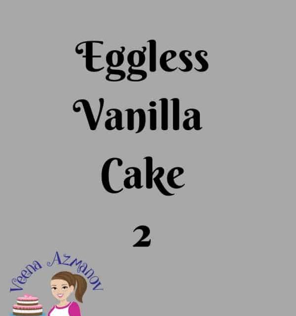 Eggless Vanilla Cake Recipe 2