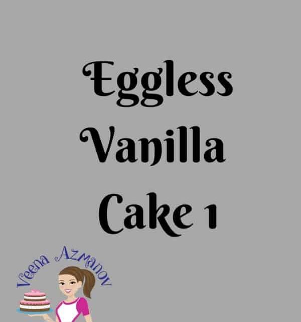 Eggless Vanilla Cake Recipe One